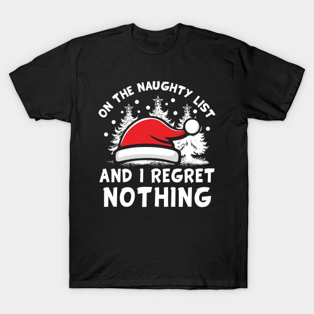 On The Naughty List Funny Christmas T-Shirt by JaussZ